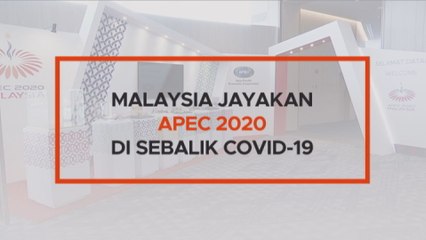 Kapsul | Imbasan 2020: Malaysia jayakan APEC 2020 di sebalik COVID-19