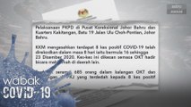 PKPD di tiga lokasi, dua di Johor, satu di Negeri Sembilan