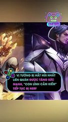 Vị tướng bị hắt hủi nhất Liên Quân được tăng sức mạnh, 'con lính cầm kiếm' tiếp tục bị nerf