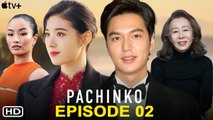 Pachinko Episode 2 Promo (2022) Lee Min-ho, Release Date, Trailer, Apple Tv , Min Jin Lee, Jin Ha
