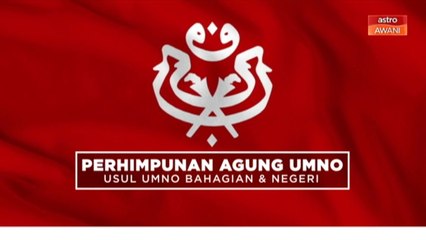 [INFOGRAFIK] Perhimpunan Agung UMNO | Usul UMNO Bahagian & Negeri