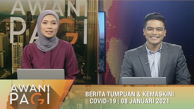 AWANI Pagi: Berita tumpuan & kemaskini COVID-19 [08 Januari 2021]