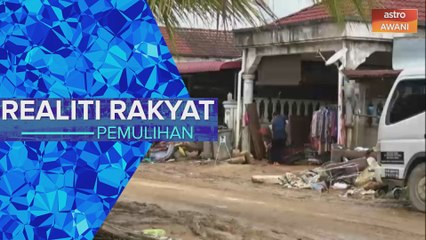 Realiti Rakyat | Pemulihan: Situasi Banjir, Bantuan Dan Tindakan Pemulihan