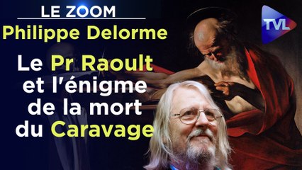 Zoom - Philippe Delorme : Quand le Pr Raoult résout l'énigme de la mort d'un peintre