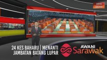 AWANI Sarawak [10/01/2021] - 24 kes baharu | Sibu bersiap siaga | Menanti Jambatan Batang Lupar