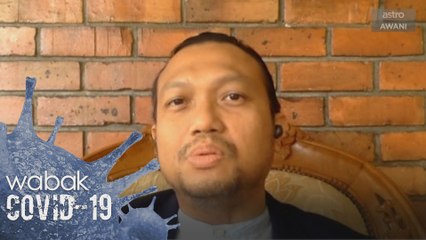 COVID-19 | Keperluan PKP susulan situasi semasa pandemik
