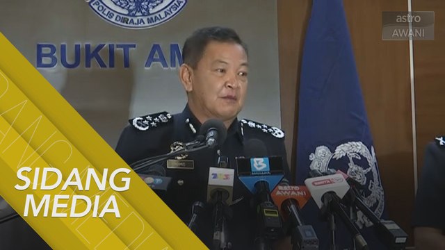[SIDANG MEDIA] Ketua Polis Negara