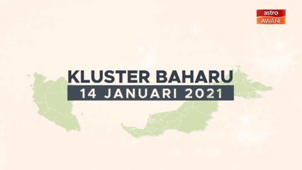 [INFOGRAFIK] Kluster baharu (14 Januari 2021)