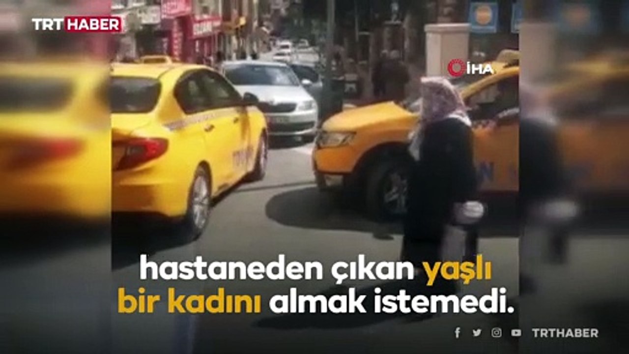 Taksiye binebilmek için yalvaran yaşlı kadının zor anları