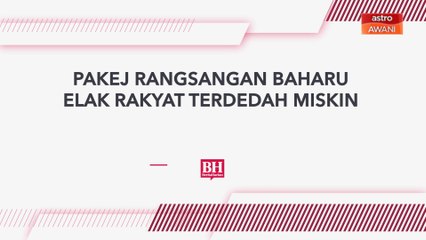 [INFOGRAFIK] Pakej rangsangan baharu elak rakyat terdedah miskin