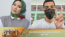 AWANI Pagi: Survival artis muda saat pandemik dan PKP