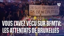 Vous l’avez vécu sur BFMTV: les attentats de Bruxelles