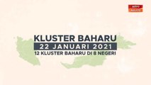 [INFOGRAFIK] Kluster baharu (22 Januari 2021), 12 kluster baharu di 8 negeri