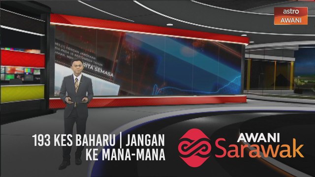 AWANI Sarawak [23/01/2021] - 193 kes baharu | Jangan ke mana-mana | Jika situasi COVID-19 terkawal