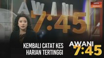 AWANI 7:45 [23/01/2021]: Kembali catat kes harian tertinggi