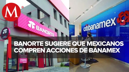 Banorte convoca a los mexicanos a recuperar Banamex; analiza comprarlo