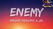 Imagine Dragons x JID  Enemy Lyrics