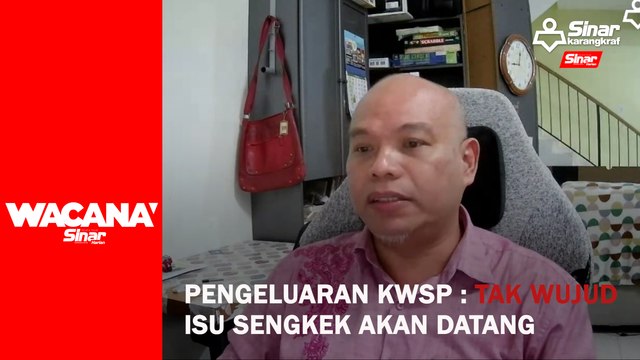 [SHORTS] Pengeluaran KWSP : Tak wujud isu sengkek akan datang