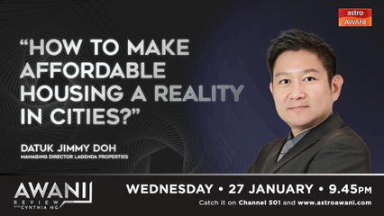 AWANI Review: "How To Make Affordable Housing A Reality In Cities?"