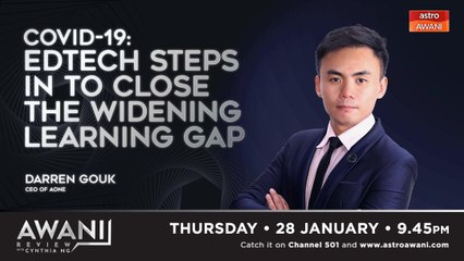 AWANI Review: COVID-19: EdTech steps in to close the widening learning gap