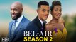 Bel-Air Season 2 Trailer (2022) Peacock, Release Date, Episode 1,Cast, Ending, Promo, Review, Plot