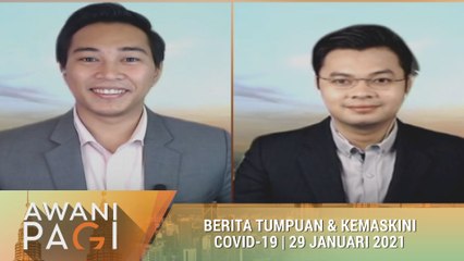 AWANI Pagi: Berita tumpuan & kemaskini COVID-19 [29 Januari 2021]