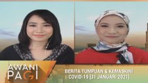 AWANI Pagi: Berita tumpuan & kemas kini COVID-19 [31 Januari 2020]