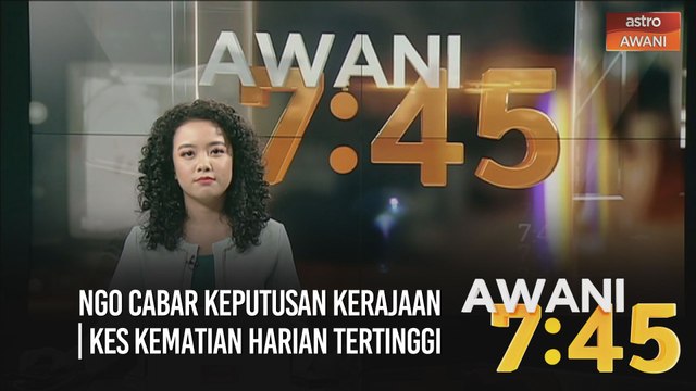 AWANI 7:45 [02/02/2021] - NGO cabar keputusan kerajaan | Kes kematian harian tertinggi | Senarai pengimport daging halal