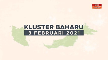 [INFOGRAFIK] Kluster baharu COVID-19 (03 Februari 2021)