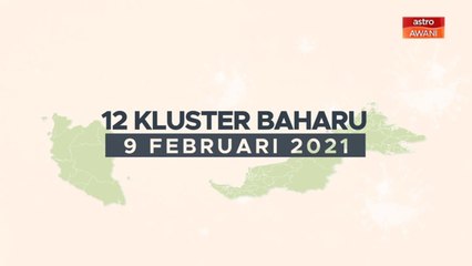 [INFOGRAFIK] Kluster baharu COVID-19 (09 Februari 2021)