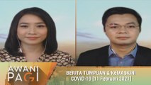 AWANI Pagi: Berita tumpuan & kemas kini COVID-19 [11 Februari 2021]