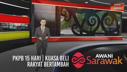AWANI Sarawak [13/02/2021] - PKPB 15 hari | Kuasa beli rakyat bertambah