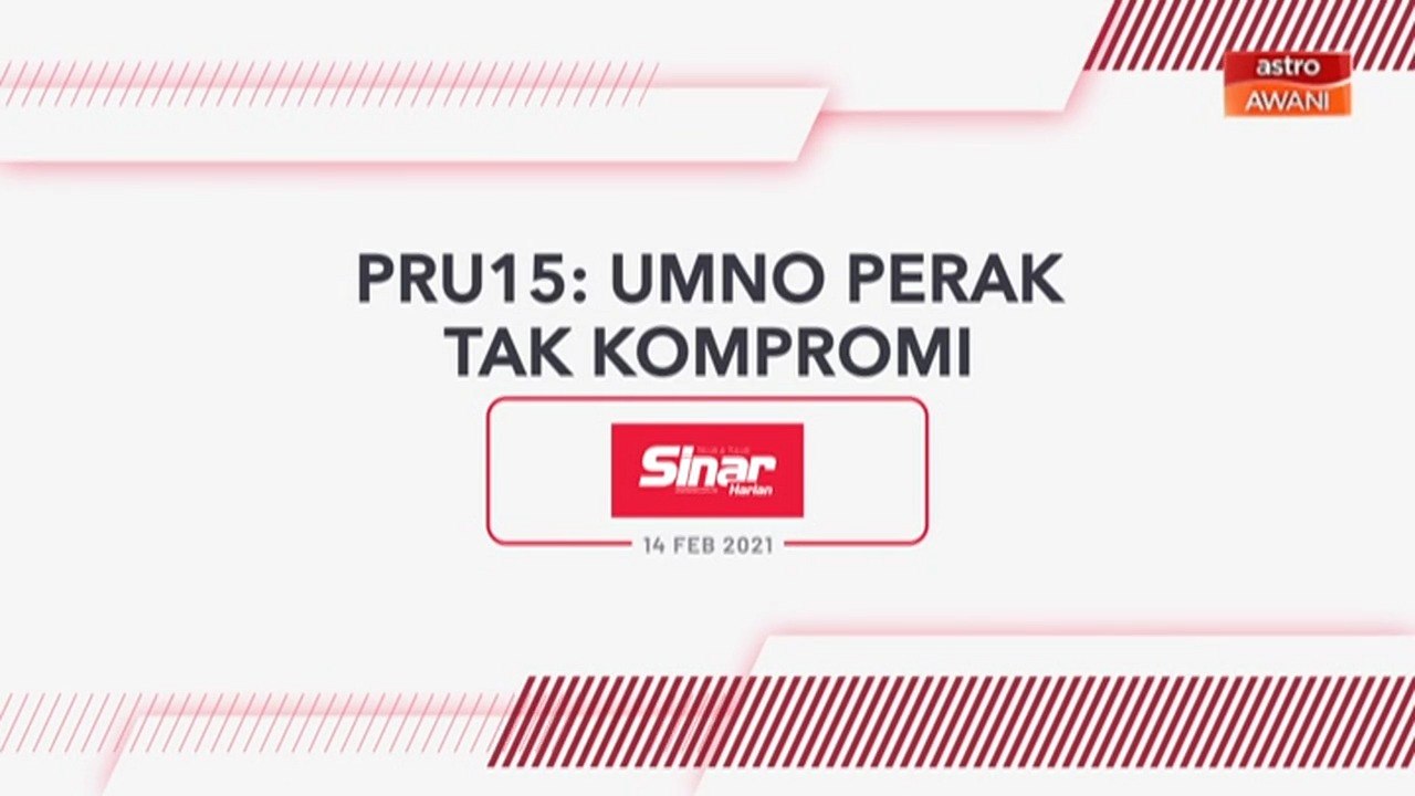 [INFOGRAFIK] PRU15 | UMNO Perak Tak Kompromi