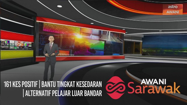 AWANI Sarawak [14/02/2021] - 161 kes positif | Bantu tingkat kesedaran | Alternatif pelajar luar bandar
