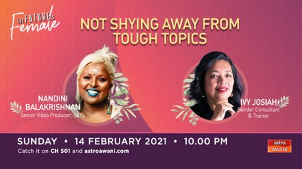 The Future is Female: Not Shying Away From Tough Topics