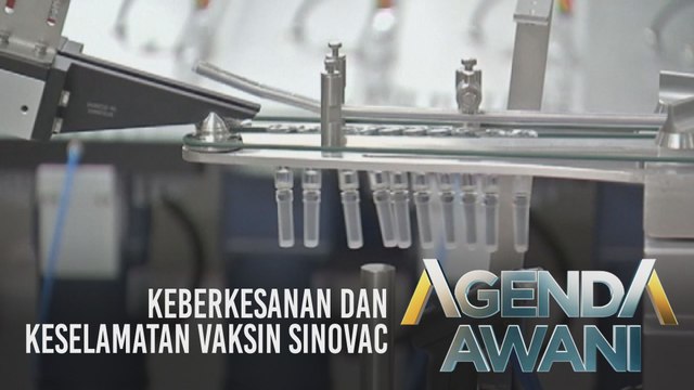 Agenda AWANI: Keberkesanan dan Keselamatan Vaksin Sinovac