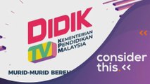 Consider This: DidikTV (Part 1) - Promised Quality Delivered?