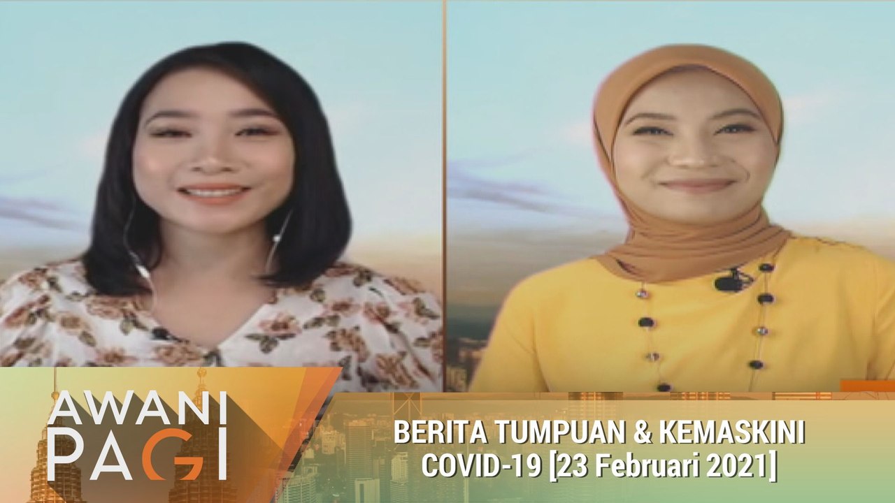 AWANI Pagi: Berita kemas kini COVID-19 [23 Februari 2021]