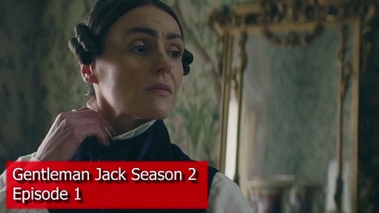 Gentleman Jack Season 2 Episode 1 Recap & Ending (2022) - BBC One, HBO,  Release Date, Suranne Jones - video Dailymotion