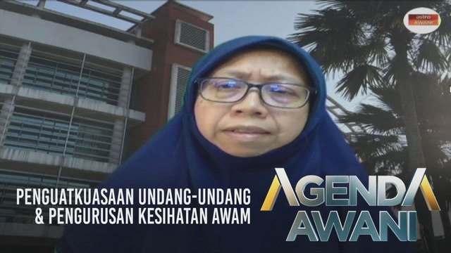 Agenda AWANI: Penguatkuasaan undang-undang & pengurusan kesihatan awam