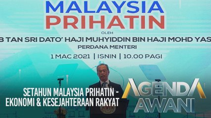 Agenda AWANI: Setahun Malaysia Prihatin - Ekonomi & kesejahteraan rakyat
