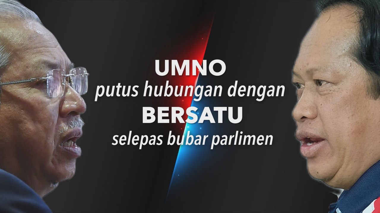 [INFOGRAFIK] UMNO putus hubungan dengan BERSATU selepas bubar Parlimen