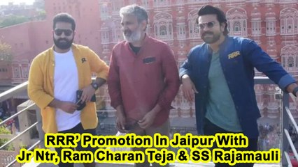 RRR’ Promotion In Jaipur With Jr Ntr, Ram Charan Teja & SS Rajamauli