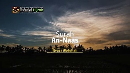 Surah An-Naas | Ilyasa Abdullah | Teknisi Hijrah
