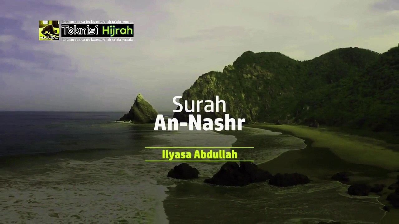 Surah An-Nashr | Ilyasa Abdullah | Teknisi Hijrah