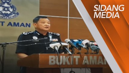 [Sidang Media] "Bertanggungjawablah sikit..." - nasihat Ketua Polis Negara kepada ahli-ahli politik
