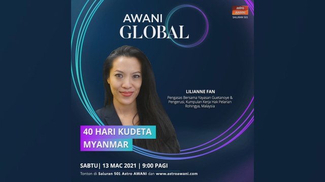 AWANI Global: 40 Hari Kudeta Myanmar