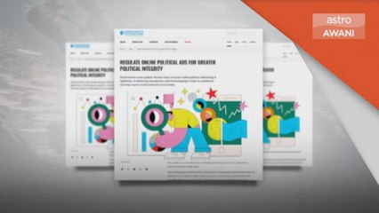 Pantau Iklan Politik | Undang-undang Pilihan Raya perlu dikemaskini