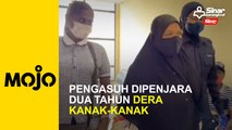 Pengasuh dipenjara dua tahun dera kanak-kanak