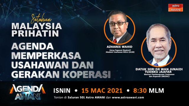 Agenda AWANI: Agenda Memperkasa Usahawan dan Gerakan Koperasi
